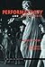Performativity and Performance (Essays from the English Institute)