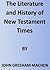 The Literature and History of New Testament Times