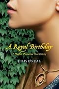 A Royal Birthday: A False Princess Short Story