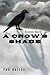 A Crow's Shade