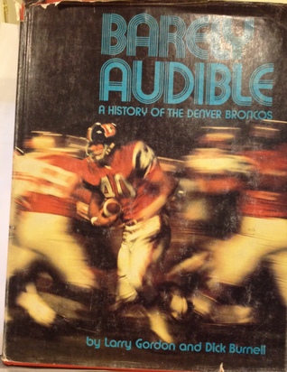 Barely Audible: A History of the Denver Broncos