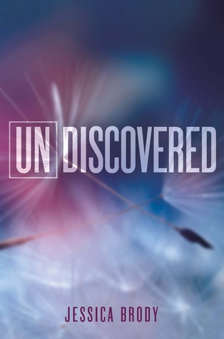 Undiscovered (Unremembered, #1.5)