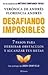 Desafiando imposibles