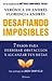 Desafiando imposibles by Verónica de Andrés
