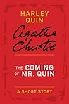 The Coming of Mr. Quin by Agatha Christie