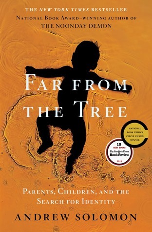 Far From The Tree A Dozen Kinds of Love
