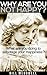 Why are you not Happy? What are you doing to sabotage your Happiness?: How to Stop Being Negative and Thinking Negatively and How you can Change your Mindset. Learn How to Be Happy and Love Life !