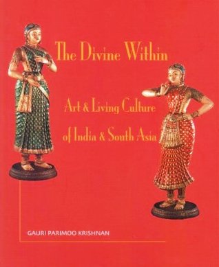 The Divine Within: Art and Living Culture of India and South Asia