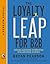 The Loyalty Leap for B2B: T...