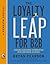 The Loyalty Leap for B2B by Bryan Pearson