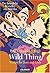 Wild Thingsex Tips For Boys And Girls