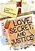 Love, Secret, and Justice