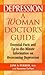 Depression: A Woman Doctor's Guide