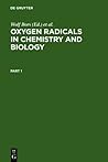 Oxygen Radicals in Chemistry and Biology: Proceedings Third International Conference Neuherberg, Federal Republic of Germany Uyly 10-15, 1983
