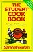 The Student Cook Book: Eati...