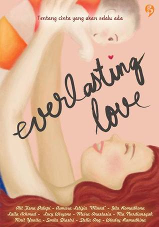 Everlasting Love: Tentang Cinta yang Akan Selalu Ada (Paperback)