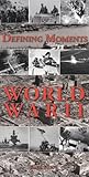 Defining Moments: World War II Defining Moments: World War II