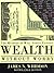 Wealth Without Worry: The Methods of Wall Street Exposed