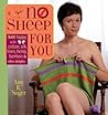 No Sheep for You: Knit Happy With Cotton, Silk, Linen, Hemp, Bamboo, and Other Delights