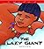 The Lazy Giant: Based on a ...