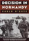 Decision in Normandy by Carlo D'Este