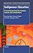 Indigenous Education: A Learning Journey for Teachers, Schools and Communities (Transgressions: Cultural Studies and Education, 86)