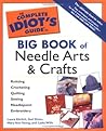 The Complete Idiot's Guide Big Book of Needle Arts & Crafts