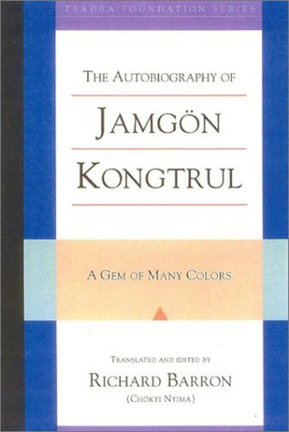 The Autobiography of Jamgon Kongtrul: A Gem of Many Colors (Hardcover)