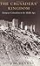 The Crusaders' Kingdom: European Colonialism in the Middle Ages