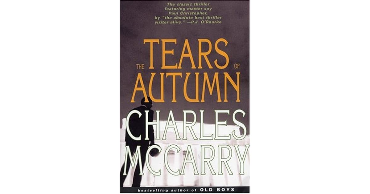 The Tears Of Autumn Paul Christopher 2 By Charles Mccarry
