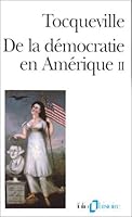 De la Démocratie en Amérique, tome II