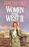 Women of the West II: They Called Her Mrs Doc / The Measure of a Heart / A Bride for Donnigan / Heart of the Wilderness (Women of the West, #5-8)