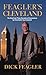 Feagler's Cleveland: The Be...