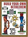 Build Your Own Bethlehem: A Nativity Scene and Activity Book for Christmastime