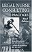 Legal Nurse Consulting: Principles and Practices [2 Volume Set]