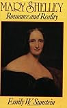 Mary Shelley: Romance and Reality Mary Shelley: Romance and Reality