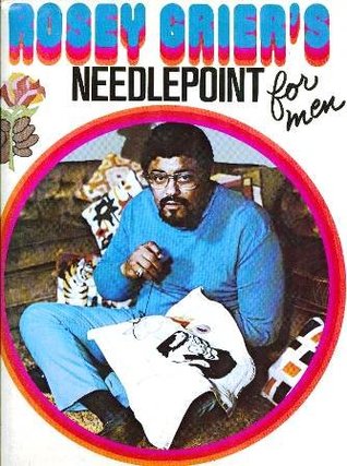 Rosey Grier's Needlepoint for Men (Hardcover)