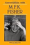 Conversations with M. F. K. Fisher (Literary Conversations Series)