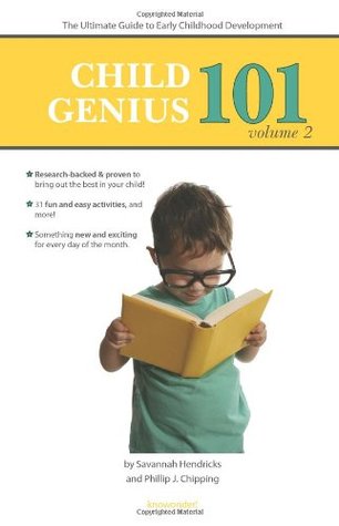 Child Genius 101 - Volume 2: The Ultimate Guide to Early Childhood Development