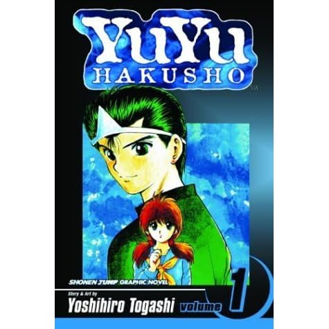 Yu Yu Hakusho Volume 1 Goodbye Material World By Yoshihiro Togashi