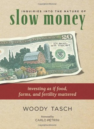 Inquiries into the Nature of Slow Money (Hardcover)