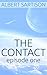 The Contact Episode One (Th...