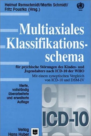 Multiaxiales Klassifikationsschema für psychiatrische Störungen. Im Kindes- und Jugendalter nach ICD-10 der WHO.