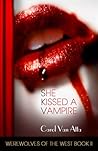 She Kissed a Vampire by Carol Van Atta