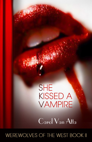 She Kissed a Vampire (Werewolves of the West, #2)