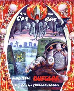 The Cat the Bat and the Burglar