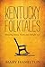 Kentucky Folktales: Revealing Stories, Truths, and Outright Lies