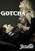 Gotcha