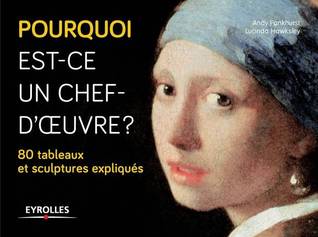 pourquoi est-ce un chef-d'oeuvre ? 80 peintures et sculptures expliqués (Unknown Binding)