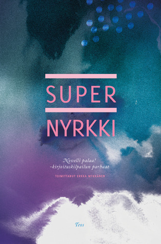 Supernyrkki:  Novelli palaa! -kirjoituskilpailun parhaat